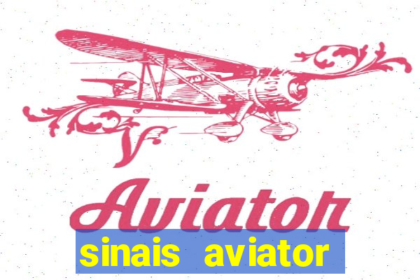 sinais aviator esporte da sorte